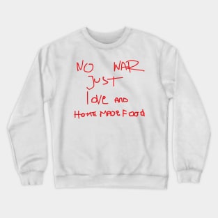 no war Crewneck Sweatshirt